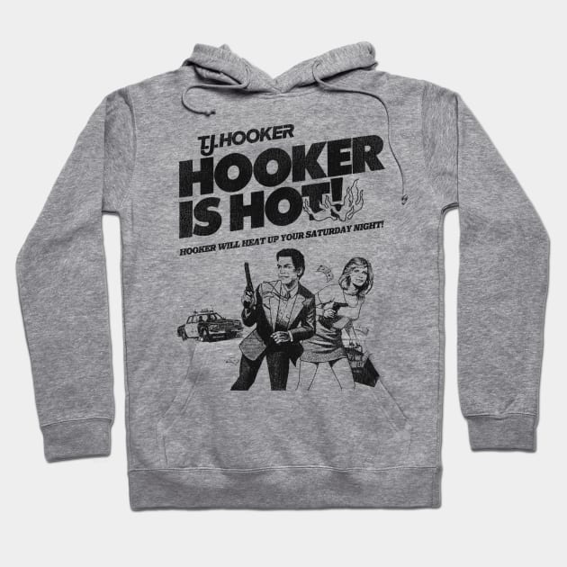 TJ HOOKER Will Heat Up Your Saturday Night Hoodie by darklordpug